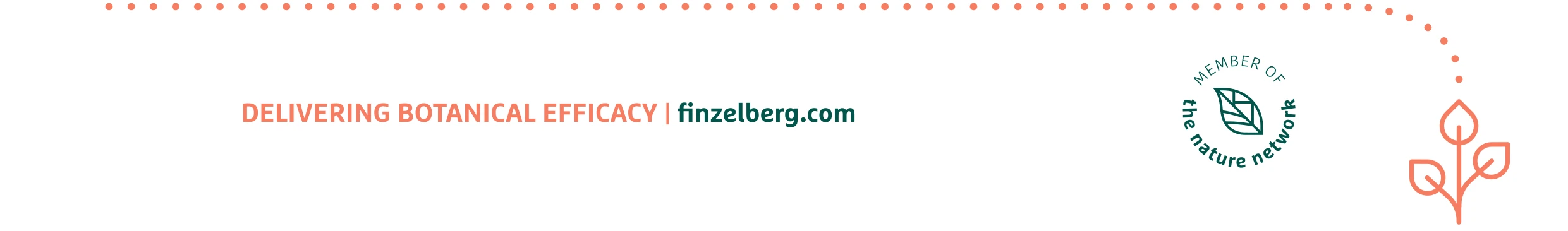 Delivering botanical efficacy. finzelberg.com. Member of the nature network.